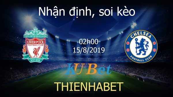 nhận định liverpool vs chelsea