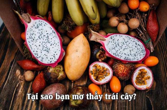 Mơ thấy hoa quả, trái cây đem đến may mắn hay đen đủi ?